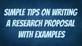 Simple Tips on Writing a Research Proposal With Examples