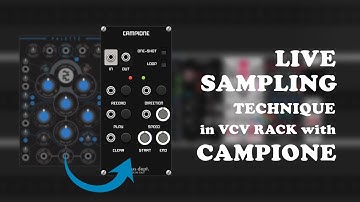 VCV RACK- LIVE SAMPLING TECHNIQUE WITH CAMPIONE