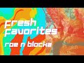 Fresh favorites episode 3  rnb roe n blocka