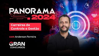 Panorama dos Concursos 2024 - Carreiras de Controle e Gestão - Remuneração Inicial acima de 20 mil!