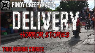 Delivery Horror Stories | True Horror Stories | Pinoy Creepypasta