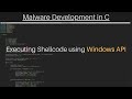 Malware Development in C | Executing Shellcode using WinAPI