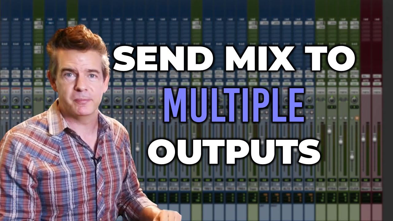 Send your mix to multiple outputs in Pro Tools - YouTube