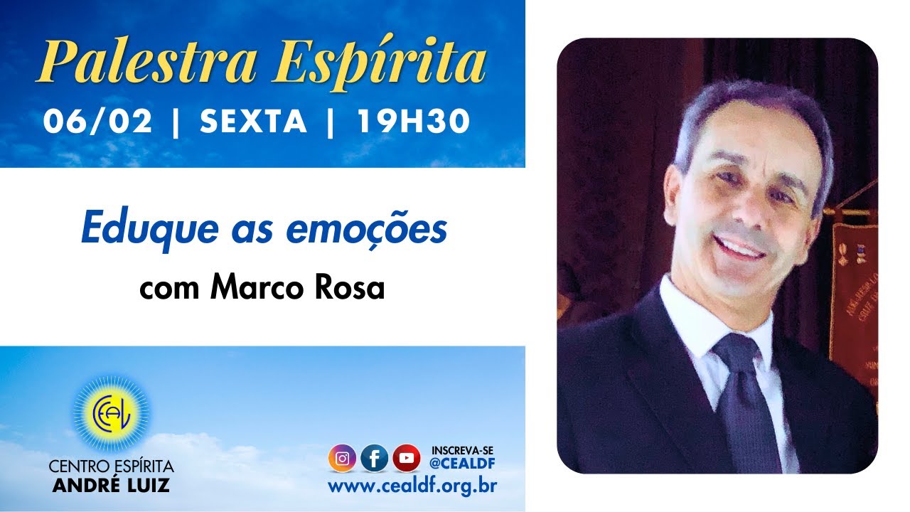 Palestra Espírita: Eduque as emoções, com Marco Rosa