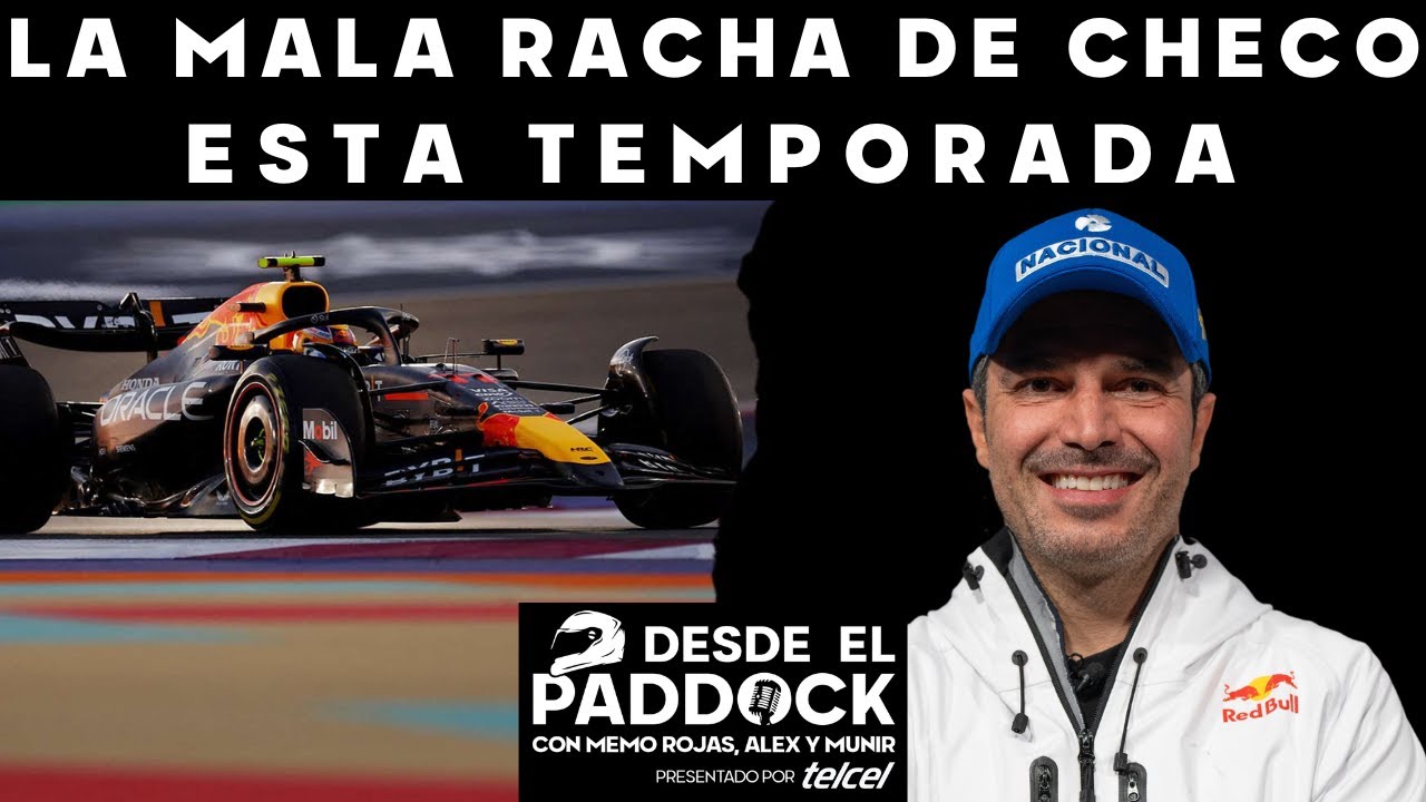 La mala racha de Checo esta temporada - DESDE EL PADDOCK - CAPÍTULO 36 ...