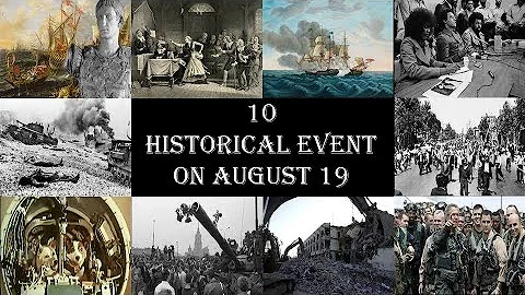 10 Historical Event On August 19