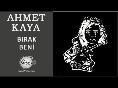 Bırak Beni (Ahmet Kaya)