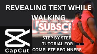 HOW TO REVEAL TEXT WHILE WALKING | CAPCUT TUTORIAL FOR COMPLETE BEGINNERS 💯✅