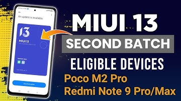 Official - Miui 13 Second Batch Eligible Devices Poco M2 Pro Redmi Note 9 Pro/Max Redmi 9 Prime