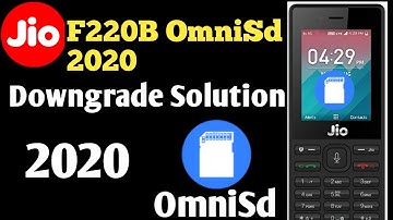Jio Phone F220B OmniSd Downgrade Solution 2020