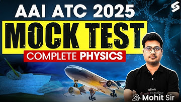 AAI ATC 2025 Preparation | AAI ATC Physics Classes| Physics Test Capsule for AAI ATC | Mohit Sir