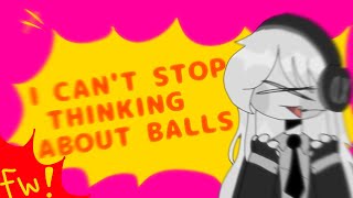 [FW] I cant stop thinking about balls || animation || madness combat ocs