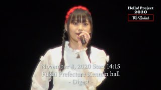 「Hello! Project 2020 〜The Ballad〜」November 8, 2020 Start 14:15・Fukui Prefecture Kenmin hall -Digest-