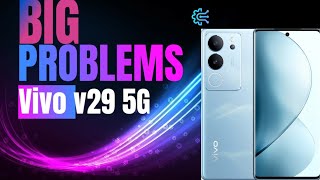 Vivo v29 cons || Vivo v29 Problems