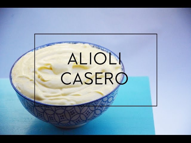 COMO HACER ALIOLI CASERO MUY FÁCIL | Las María Cocinillas - YouTube