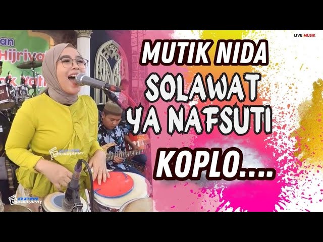 Ya Nafsuti (KOPLO Remuk😂) MUTIK NIDA RATU KENDANG LIVE GETAS BAWANG BATANG class=