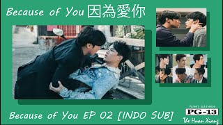 [INDO SUB] BECAUSE OF YOU 2020 EP.02