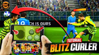 HOW TO BLITZ CURL 🔥| eFOOTBALL MOBILE BLITZ CURLER TUTORIAL 🔥🔥