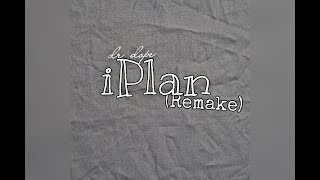 Dr Dope- iPlan (Remake)