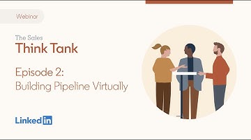 Building Pipeline Virtually - LinkedIn Sales Solutions