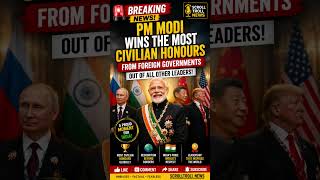 🏅 PM Modi Creates Global Record! 🇮🇳Most Civilian Honours Received from Foreign Nations 🌍🔥
