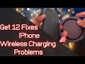 12 Fixes iPhone Wireless Charging Problems after iOS 15.5 Update [2022]