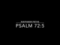 Wayfarer Path:  Psalm 72:5