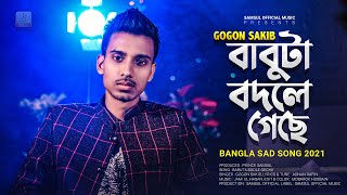 Babuta Bodle Geche Gogon Sakib Bangla New Song 2021