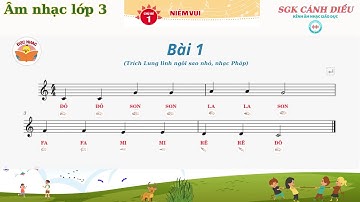 Đọc Nhạc Bài Số 1 - Lớp 3 - Sách Âm Nhạc Cánh Diều