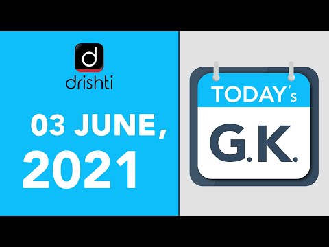 Today's GK - JUNE 03, 2021 | Drishti IAS English – Watch On YouTube