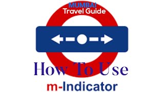 M-Indicator for  Mumbai Local Train | How To Use M-Indicator App | Local Train | Bus | Metro | Job screenshot 2