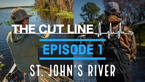 The Cut Line Series | Episode 1 | St. John's River