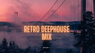 The Best Of Retro Deephouse Music Dylantech 2023 Ep01 Melodies Memories 