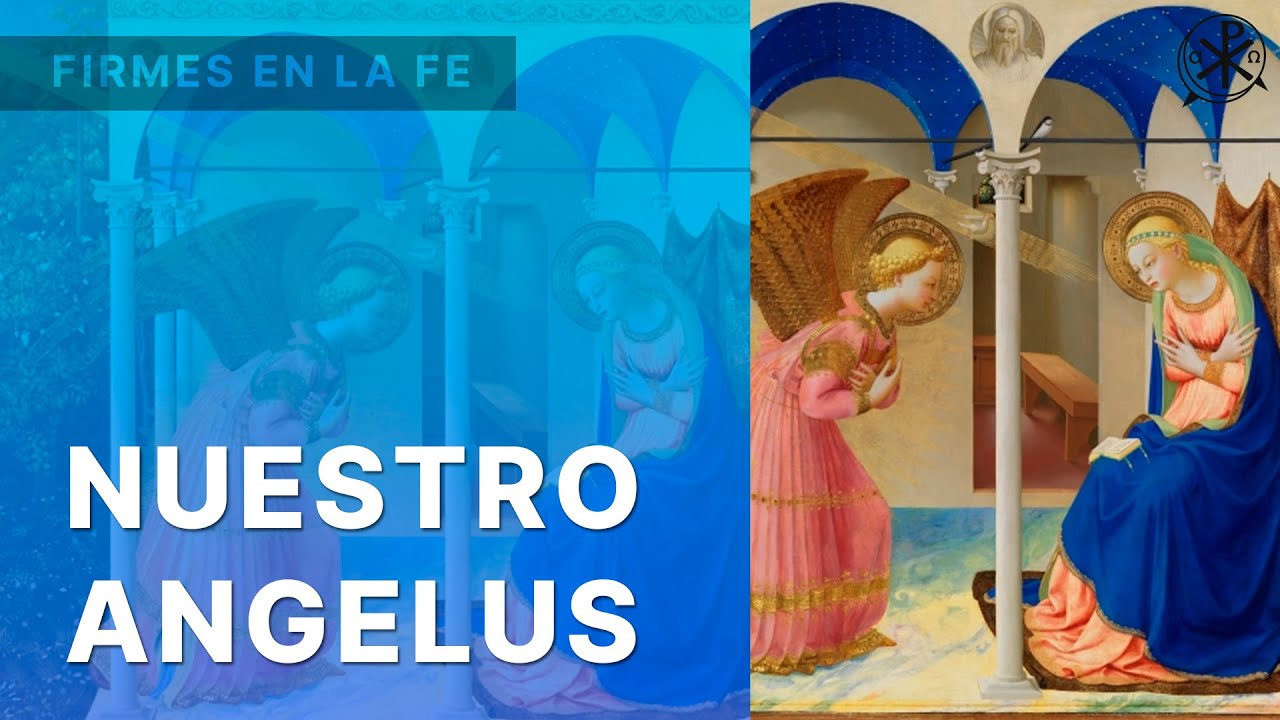 Nuestro Angelus | Firmes en la fe - P. Gabriel Zapata - YouTube
