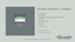 Video thumbnail of "broeder Dieleman - Het grote donkere water van de nacht"