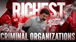 The Richest Criminal Organizations in the World | Documentary