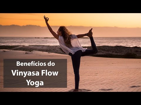 Vídeo: Os Incríveis Benefícios Do Vinyasa Yoga