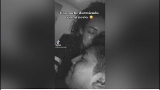 UNA NOCHE DURMIENDO CON MI NOVIO🥴😈/ tiktok