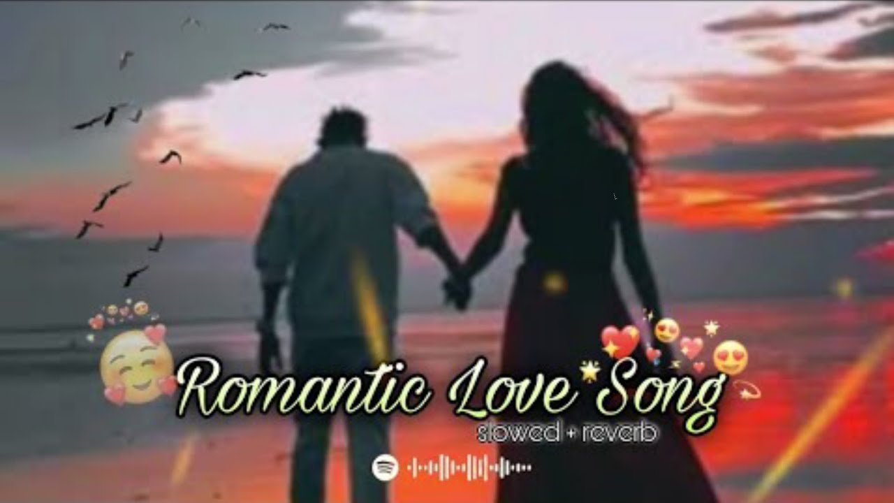 Romantic love songs || new mashup songs lyrics|| lofi song non stop songs 