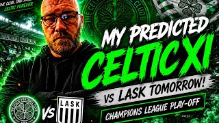 私が選ぶセルティックのスタメン vs LASK 🍀 | 運命のチャンピオンズリーグ、先発するのは誰だ？