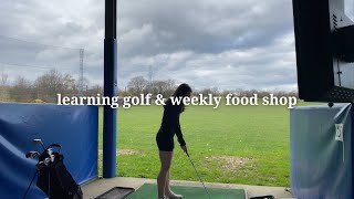 Playing Golf For The First Time & Weekly Food Shopping Haul