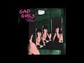 Gap Girls - Street Desires (Full Album)
