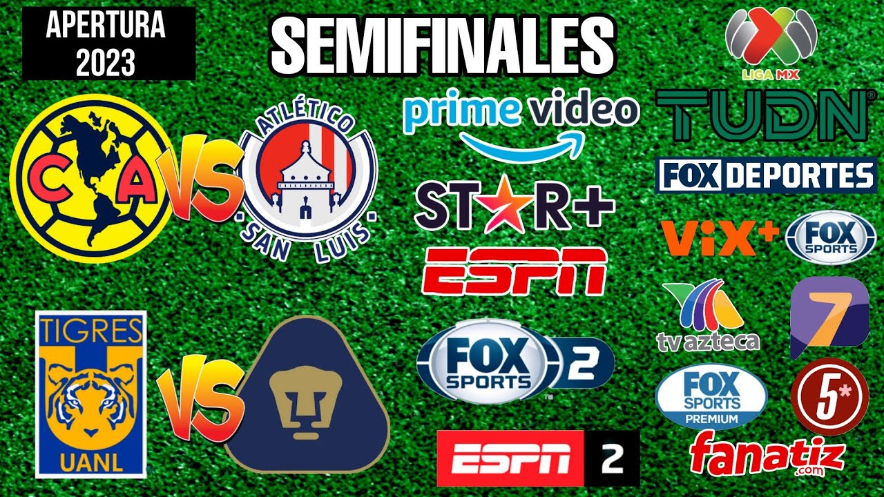 FECHAS HORARIOS Y CANALES PARA LAS SEMIFINALES DE LA LIGA MX APERTURA ...