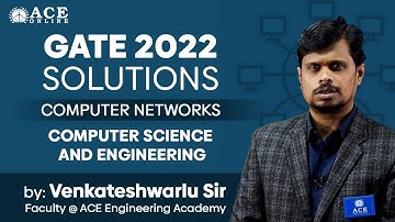 GATE 2022 SOLUTIONS | Computer Networks - CSE | ACE Engineering Academy | ACE Online