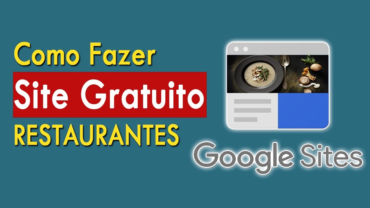 Como Criar Site Gratis no Google Sites | Aula Prática Passo a Passo para criar site de Restaurantes