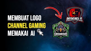 Cara Membuat Logo Channel Gaming Dengan AI