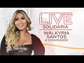 Live - Walkyria Santos & Convidados