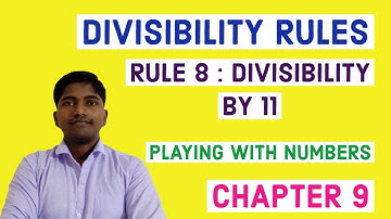Divisibility Rule 8 : Divisibility by 11 - Playing With Numbers - ICSE Maths Class 6th - Chapter 9.