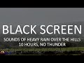 Heavy Rainstorm Over the Hills, 10 Hours of Calming Sounds for Sleep by House of Rain