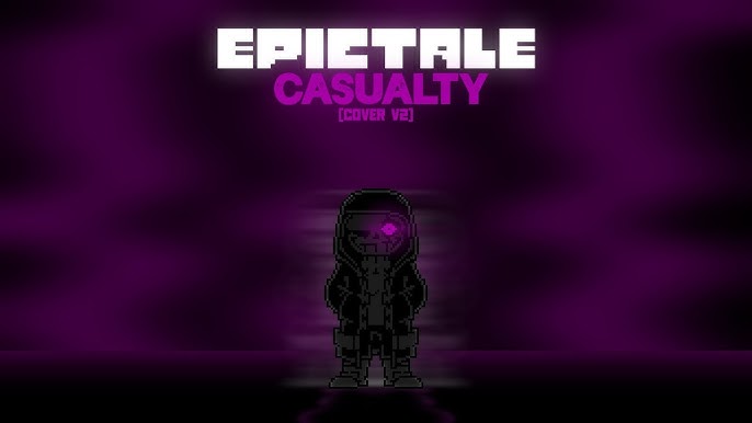 Casualty [ Epic ! Sans Theme ] UNDERTALEINTERNET Remix 